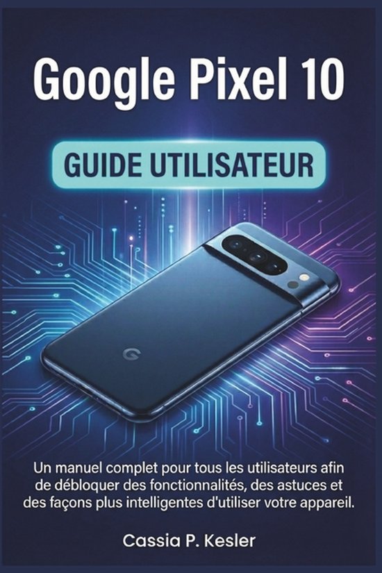 Google Pixel 10 Guide utilisateur - cover