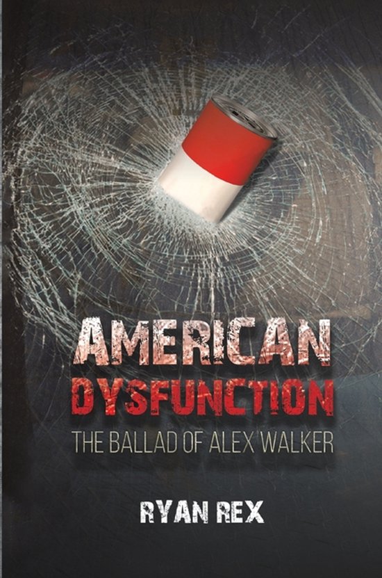 American Dysfunction The Ballad of Alex Walker - cover