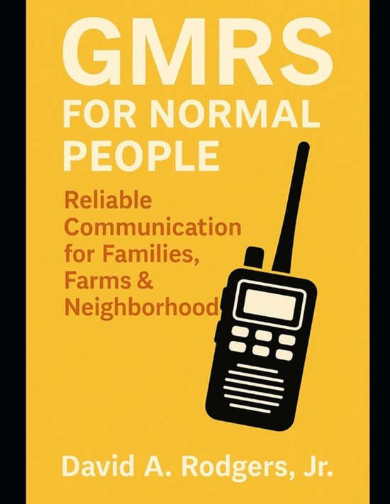 Off-Grid Radio- GMRS for Normal People - cover