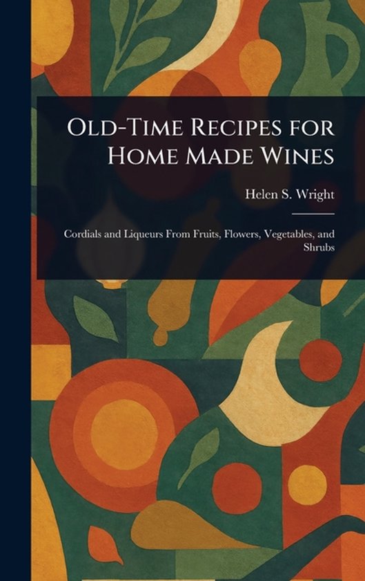 Old-Time Recipes for Home Made Wines - cover