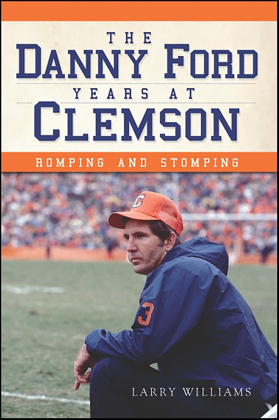 The Danny Ford Years at Clemson - cover