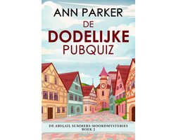 De Abigail Summers-moordmysteries 2 - De Dodelijke Pubquiz