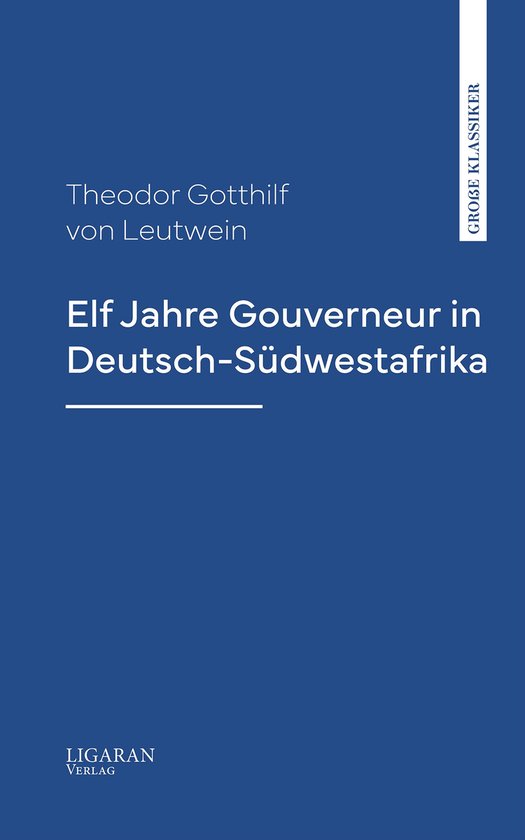 Elf Jahre Gouverneur in Deutsch-Südwestafrika - cover