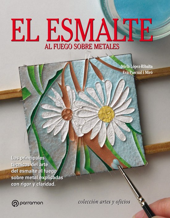Artes & Oficios - Artes & Oficios. El esmalte al fuego sobre ... - cover