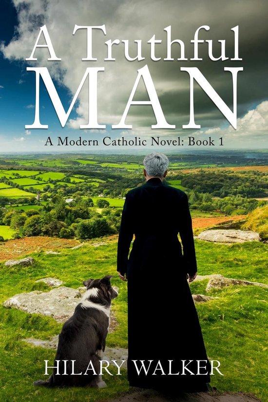 A Modern Catholic Trilogy 1 - A Truthful Man - cover