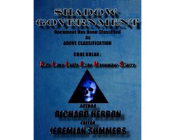 Shadow Government: Document Has Been Classified As Above Classification Code Break : Alfa Lima India Echo November Sierra: Richard Herron : Jeremiah Summers
