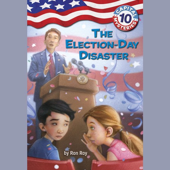 Capital Mysteries #10: The Election-Day Disaster - cover