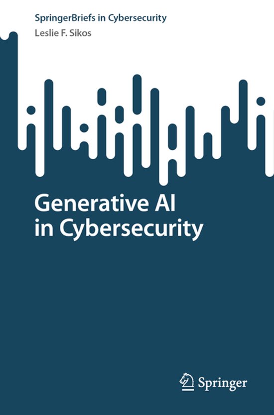SpringerBriefs in Cybersecurity- Generative AI in Cybersecur ... - cover