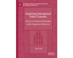 Palgrave Studies on Chinese Education in a Global Perspective- Exploring Educational Policy Transfer