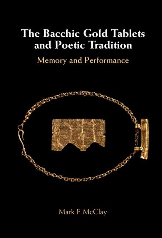 The Bacchic Gold Tablets and Poetic Tradition - cover