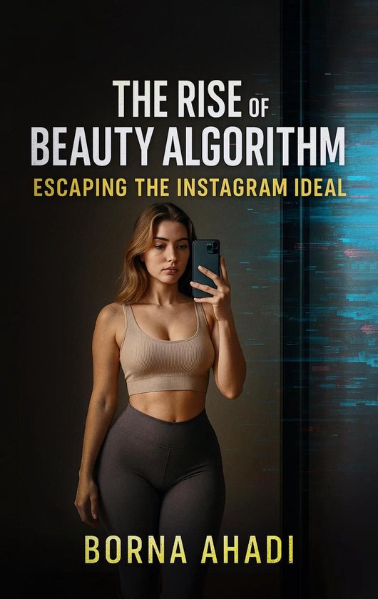 Beauty Algorithm: Escaping the Instagram Ideal - cover