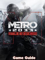 Metro 2033 Guide & Walkthrough