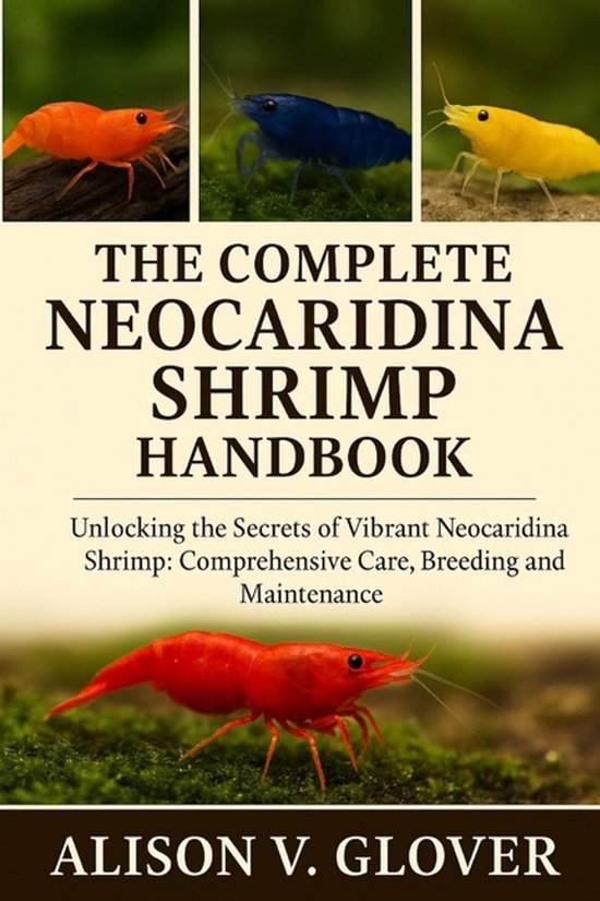The Complete Neocaridina Shrimp Handbook