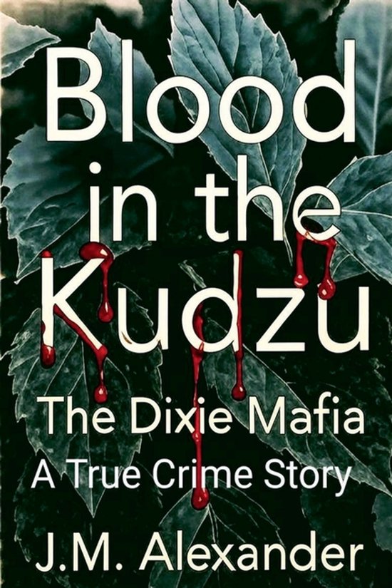 Blood in the Kudzu The Dixie Mafia - cover