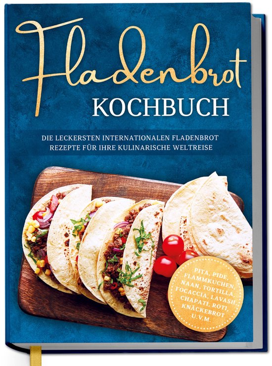 Fladenbrot Kochbuch: Die leckersten internationalen Fladenbr ... - cover