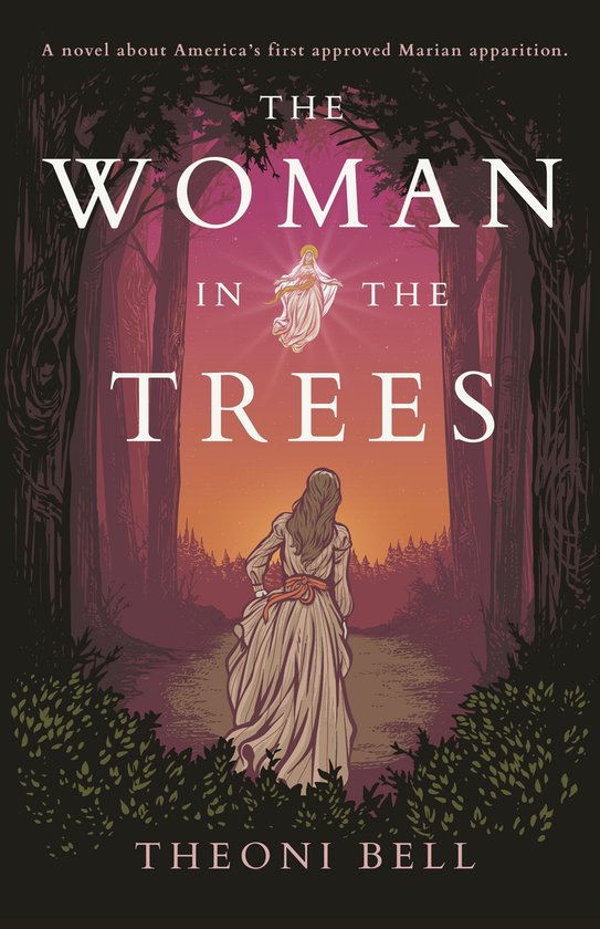 The Woman in the Trees: A novel about America's first approv ... - cover