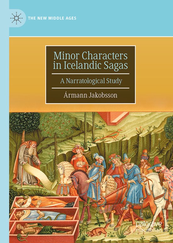 The New Middle Ages- Minor Characters in Icelandic Sagas - cover