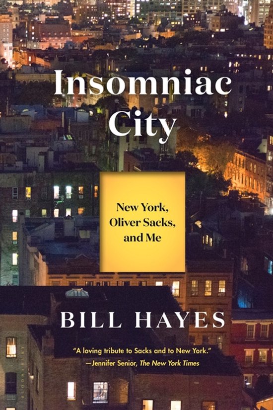 Boekcover van "Insomniac City: New York, Oliver Sacks, en Me" van Bill Hayes, met een nachtelijk stadsgezicht van New York.