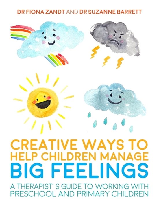 Creative Ways to Help Children Manage Big Feelings - cover