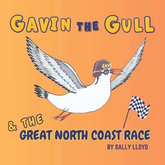 Gavin the Gull and The Great North Coast Race: An Outrageously Raucous ...