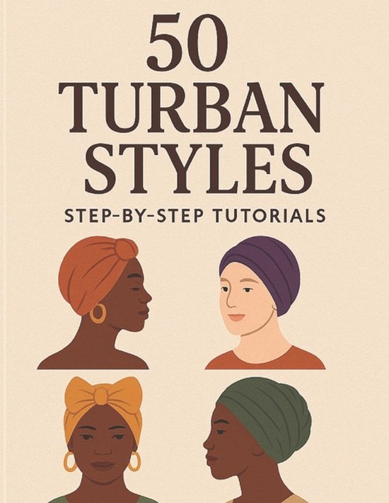 50 Turban Styles - Step by Step Tutorials - cover