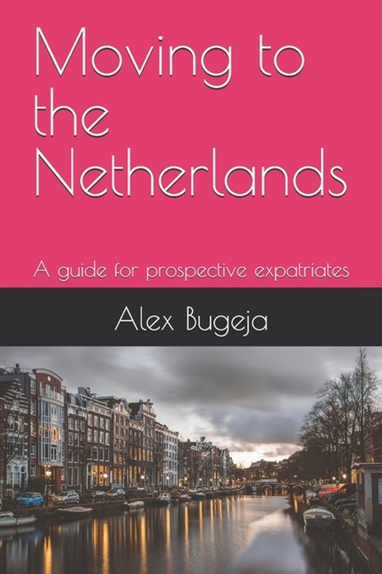 Guides for Prospective Expatriates- Moving to the Netherland ... - cover