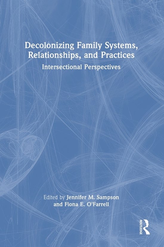 Decolonizing Family Systems, Relationships, and Practices - cover