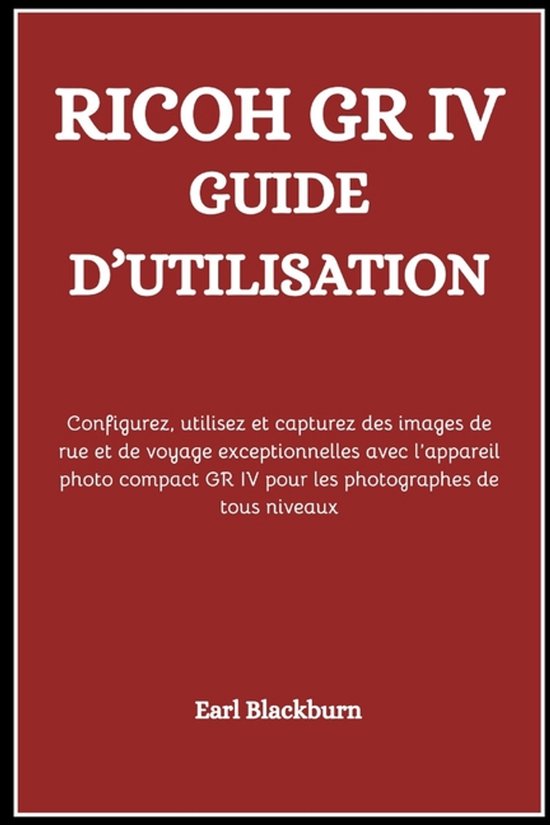 Ricoh Gr IV Guide d'Utilisation