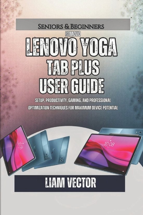 The Lenovo Tablet Mastery Guide: Essential Handbooks for Eve ... - cover