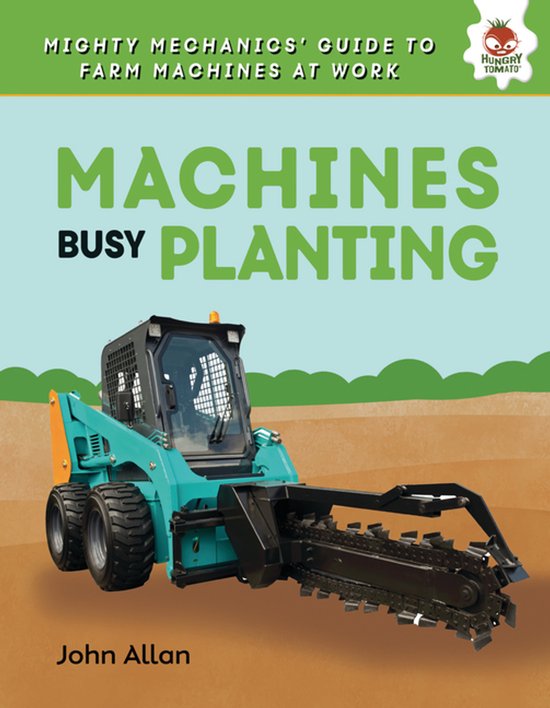 Mighty Mechanics' Guide to Farm Machines at Work- Machines B ... - cover