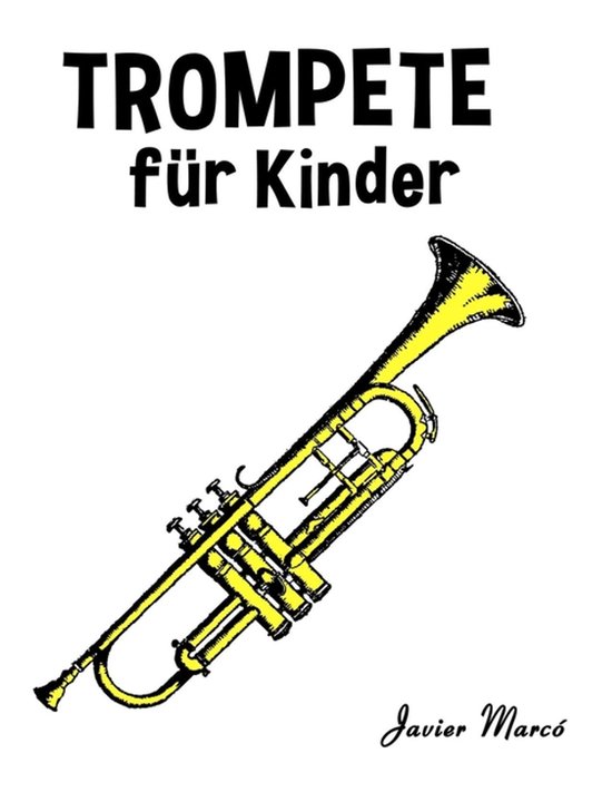 Gele trompet met de tekst "TROMMPETE für Kinder" en "Javier Marcó"