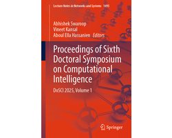 Lecture Notes in Networks and Systems1495- Proceedings of Sixth Doctoral Symposium on Computational Intelligence