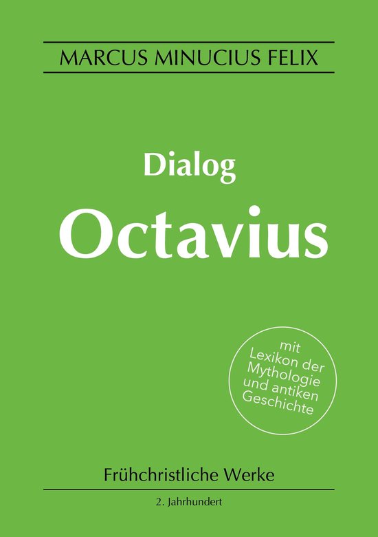 Frühchristliche Werke 1 - Dialog Octavius - cover