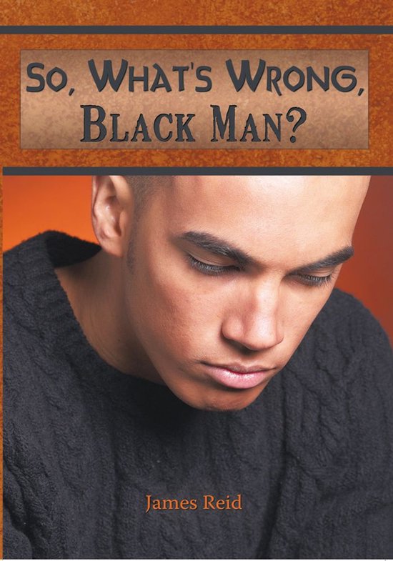 So, What's Wrong, Black Man? - cover