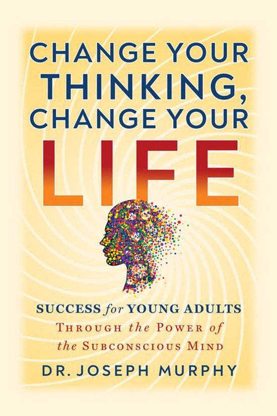 Change Your Thinking, Change Your Life - cover