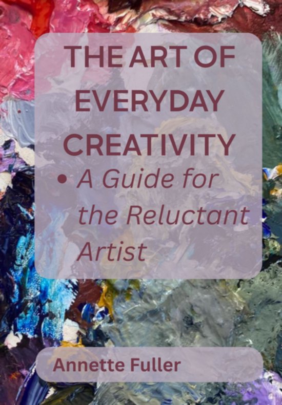 The Art Of Everyday Creativity - cover