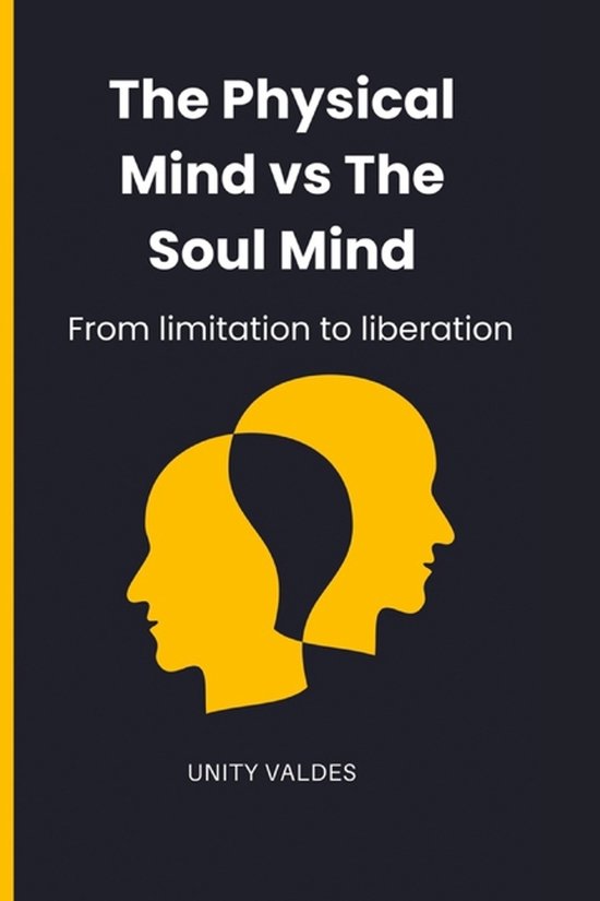 The Physical Mind vs. the Soul Mind - cover