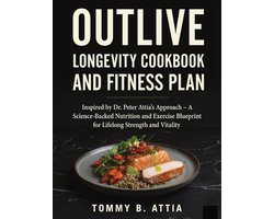 Outlive Longevity Cookbook and Fitness Plan