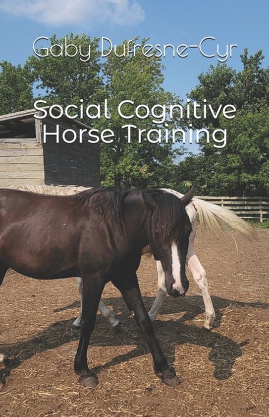Social Cognitive Animal Training- Social Cognitive Horse Tra ... - cover