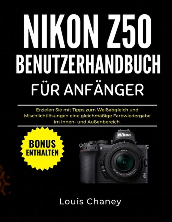 Nikon Z50 Benutzerhandbuch Für Anfänger - cover
