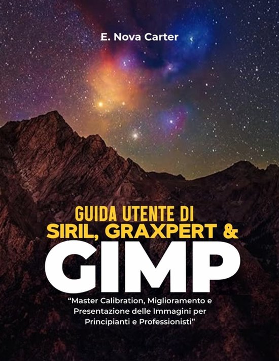 Guida utente di Siril, Graxpert e GIMP - cover