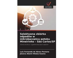 Selektywna zbiórka odpadów w mikrobaczańcu potoku Mineirinho - São Carlos/SP