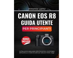 Canon EOS R8 Guida Utente Per Principianti
