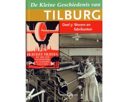 Kleine Geschiedenis Van Tilburg Dl 05
