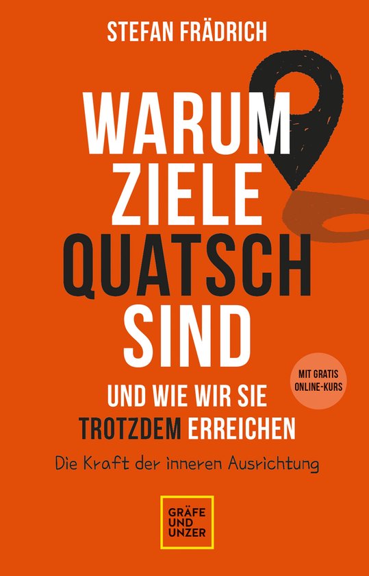 Lebenshilfe Selbstcoaching - Warum Ziele Quatsch sind – un ... - cover