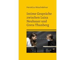 Intime Gespräche zwischen Luisa Neubauer und Greta Thunberg