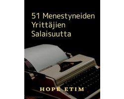 51 Menestyneiden Yrittäjien Salaisuutta