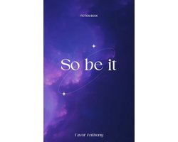So be it