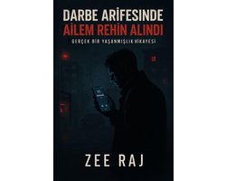Darbe Arifesinde Ailem Rehin Alındı
