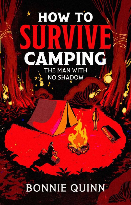 How to Survive Camping- How to Survive Camping: The Man with ... - cover